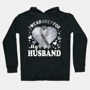 I Wear Grey For My Husband Brain Cancer Awareness Hoodie